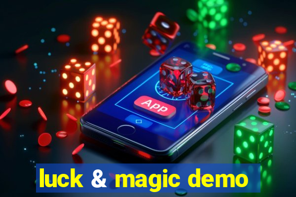 luck & magic demo